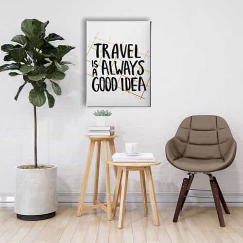 Travel İs A Always Good İdea Canvas Tablo
